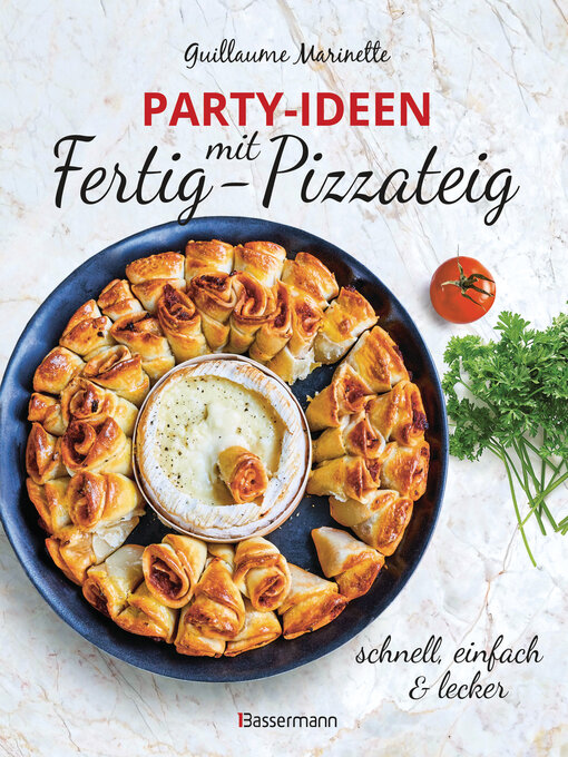 Titeldetails für Party-Ideen mit Fertig-Pizzateig--Schnell, einfach, lecker! nach Guillaume Marinette - Warteliste